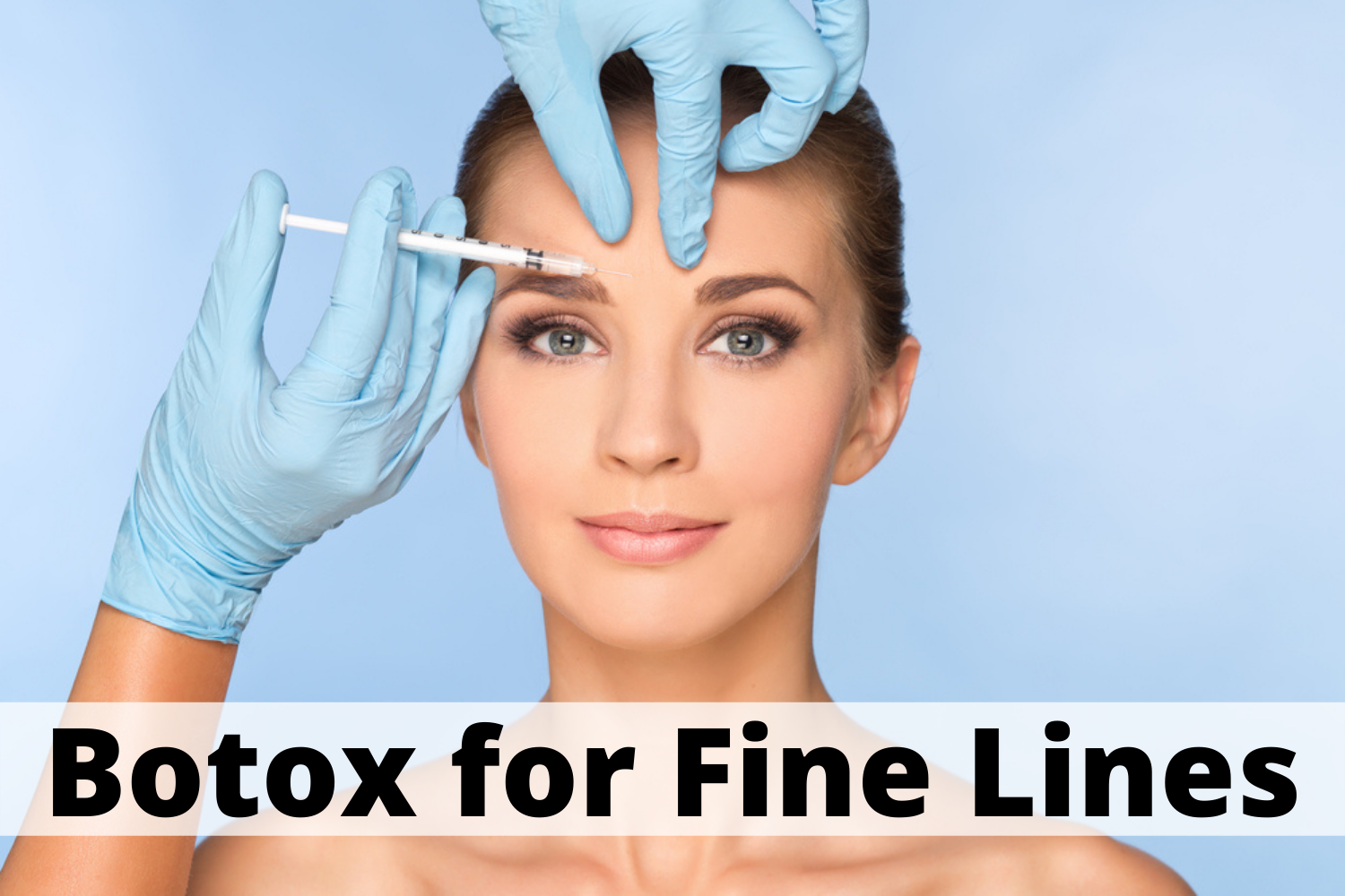 Botox for fine lines